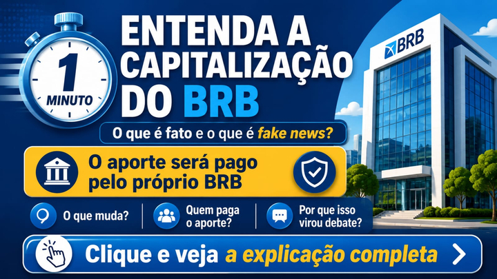 ENTENDA A CAPITALIZAÇÃO DO BRB